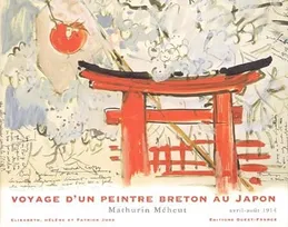 Voyage d'un peintre breton au Japon Mathurin Méheut, avril-août 1914, oyage d'un peintre breton au Japon : Mathurin Méheut, avril-août 1914