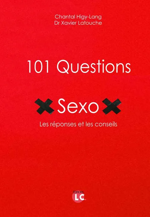 Livres Bien être Forme et Beauté 101 Questions Sexo, Réponses et conseils Chantal Higy-Lang, Xavier Latouche