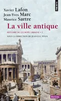 Histoire de l'Europe urbaine, 1, La ville antique, Histoire de l'Europe urbaine - 1 