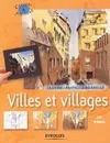 Villes et villages, Crayon, pastel, aquarelle - Coll. Crayons et pinceaux