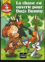 La chasse est ouverte pour Bugs Bunny