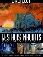 Les rois maudits, d'après l'oeuvre de Maurice Druon de l'Académie française