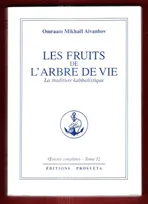 Œuvres complètes... / Omraam Mikhaël Aïvanhov., 32, Les Fruits de l’Arbre de Vie, La tradition kabbalistique