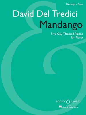 Mandango, Five Gay-Themed Pieces for Piano. piano.
