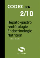 2, Hépato-gastro-entérologie - Endocrinologie/nutrition (codex ecn 2/10), codex ecn 2/10