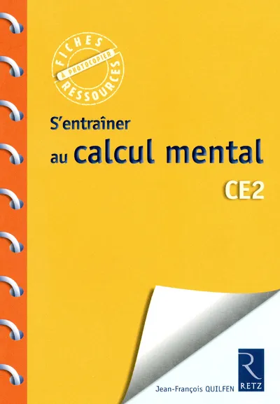 Livres Scolaire-Parascolaire Pédagogie et science de l'éduction S'entraîner au calcul mental CE2 Jean-Luc Caron, Jean-François Quilfen