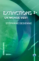 Un monde vert, Extinctions S1-EP2