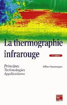 La thermographie infrarouge : principes, technologie, applications