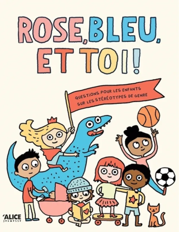 Livres Ados et Jeunes Adultes Les Ados Documentaires Société Rose bleu et toi - Un livre sur les stéréotypes de genre Elise Gravel