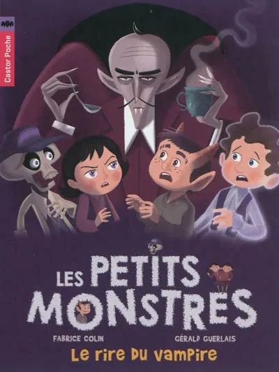 Livres Jeunesse de 6 à 12 ans Premières lectures Les petits monstres, 2, Le Rire du vampire Fabrice Colin