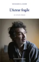 Les acteurs français, 1, L'acteur fragile, Éric elmosnino