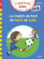 Sami et Julie CE1 Spécial DYS (dyslexie) LE MATCH DE FOOT DE SAMI