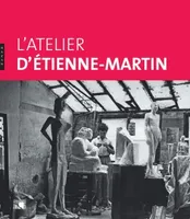 L'atelier d'Etienne Martin, [exposition, Lyon, Musée des beaux-arts, 22 octobre 2011 au 23 janvier 2012]