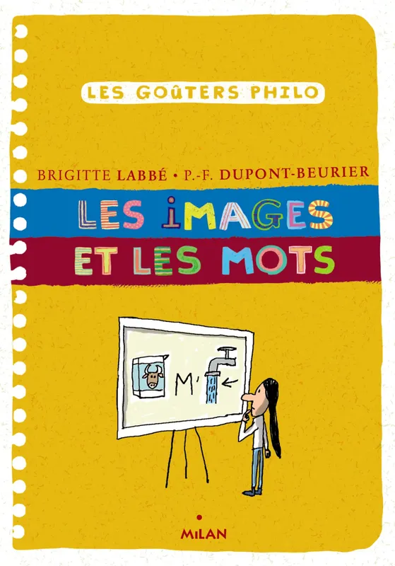 Les images et les mots Brigitte Labbé, Pierre-François Dupont-Beurier