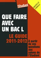 Que faire avec un BAC L - Le guide 2011-2012