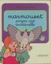Marmouset..., [7], Soigne tourterelle, MARMOUSET