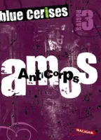 Blue cerises, Amos, saison 3 : décembre - Anticorps