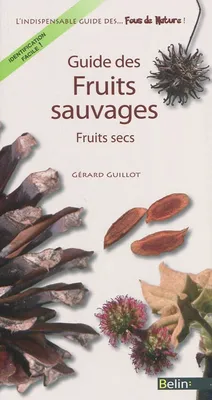 Guide des fruits sauvages - Fruits secs