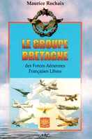 Le Groupe Bretagne des Forces aériennes françaises libres