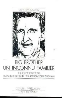 BIG BROTHER, UN INCONNU FAMILIER