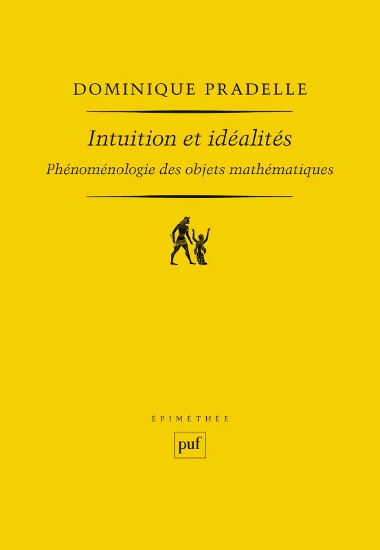 Intuition et idéalités Dominique Pradelle