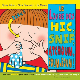 Le livre des hic, snif, atchoum, boum-boum !, un livre pop-up pour tout savoir sur la respiration et la circulation du sang !