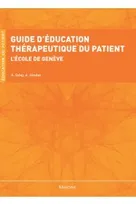 Guide d'éducation thérapeutique du patient / l'école de Genève