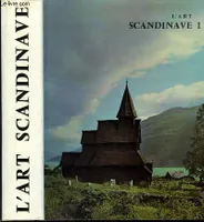 L'Art Scandinave. TOME 1