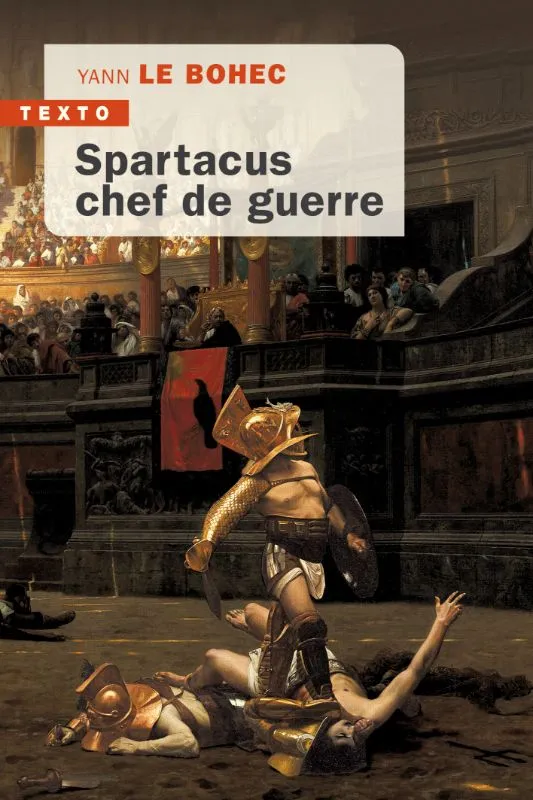 Livres Histoire et Géographie Histoire Antiquité Spartacus chef de guerre, CHEF DE GUERRE Yann Le Bohec