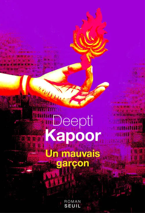 Livres Littérature et Essais littéraires Romans contemporains Etranger Un mauvais garçon Deepti Kapoor