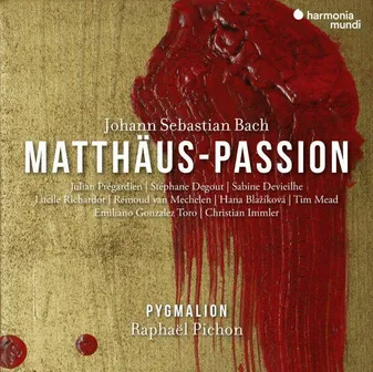 Matthäus-Passion - Pygmalion, Raphaël Pichon