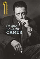 Le 1 Hors-série XL - Ce que nous dit Camus