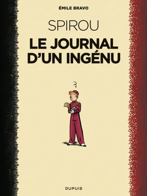 Le Spirou d'Emile Bravo - Tome 1 - Le journal d'un ingénu, Réédition 2018