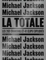 Michael Jackson, La totale : les 263 chansons et 41 clips expliqués