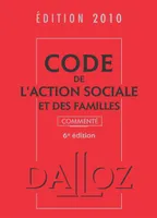Code de l'action sociale et des familles commenté 2010