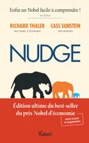 Nudge, édition mise à jour et augmentée, Édition ultime du best-seller du prix Nobel d’économie