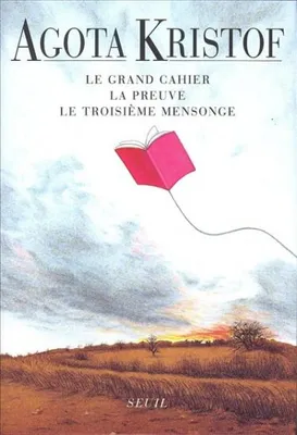 Le Grand Cahier, La Preuve, Le Troisième Mensonge, romans