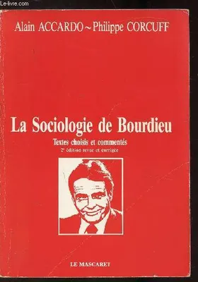 La Sociologie de Bourdieu, textes choisis et commentés