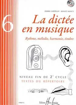La dictée en musique Vol.6 - fin du 2eme cycle, Dictées musicales