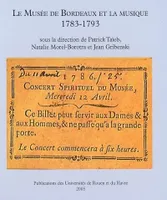 Le musée de Bordeaux et la musique, 1783-1793