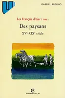 Les Français d'hier., Tome 1, Des paysans, Les Français d'hier, XVe-XIXe siècle
