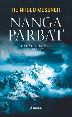Nanga Parbat, Face à la montagne de la mort