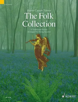 The Folk Collection, 8 Traditional Pieces Arranged for String Quartet. string quartet. Partition et parties.