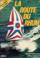 La Route du Rhum + deux pour vaincre (VSD dans la transat en double Riguidel Gahinet) --- 2 livres