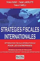 Stratégie fiscale internationale - 4e éd., Optimisation fiscale internationale pour les entreprises