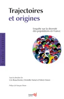 Trajectoires et origines, Enquête sur la diversité des populations en France