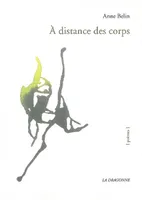 A Distance des Corps, poèmes