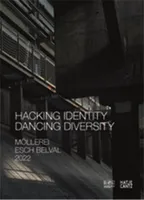 Esch 2022 / ZKM Karlsruhe : Hacking Identity Dancing Diversity /franCais/anglais