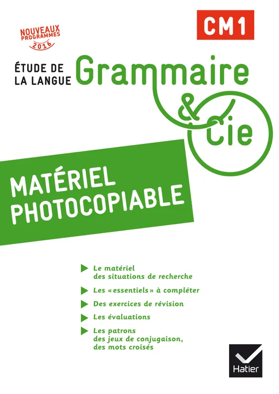 Grammaire et Cie Etude de la langue CM1 éd. 2016 - Matériel photocopiable Françis Alix, Sabrina Raymondaud, Jean-Christophe Pellat
