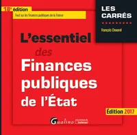 L'essentiel des finances publiques de l'Etat / tout sur les finances publiques de la France : éditio, TOUT SUR LES FINANCES PUBLIQUES DE LA FRANCE